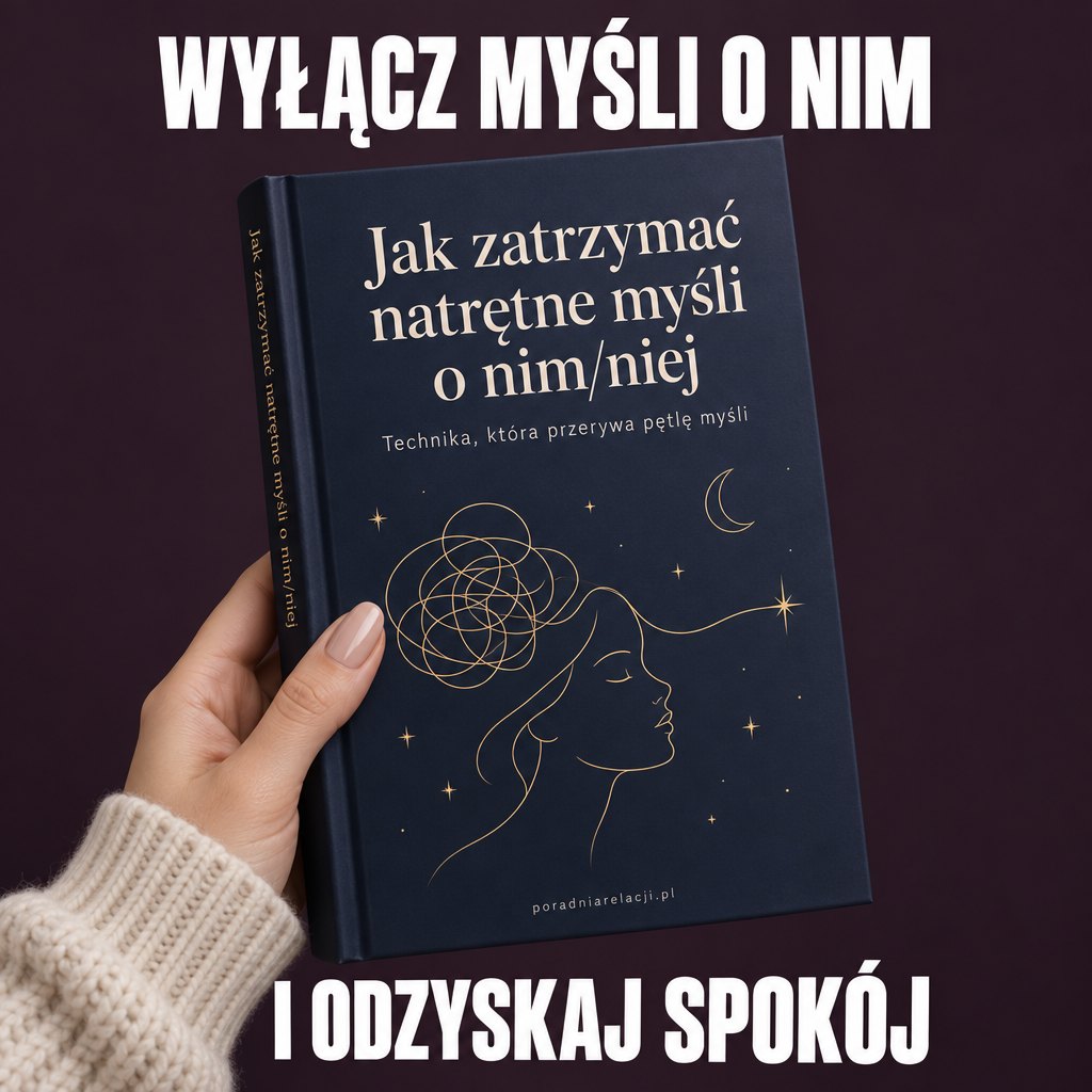 Jak zatrzymać natrętne myśli o nim/niej