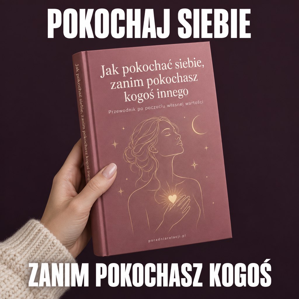 Jak pokochać siebie, zanim pokochasz kogoś innego