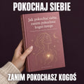 Jak pokochać siebie, zanim pokochasz kogoś innego